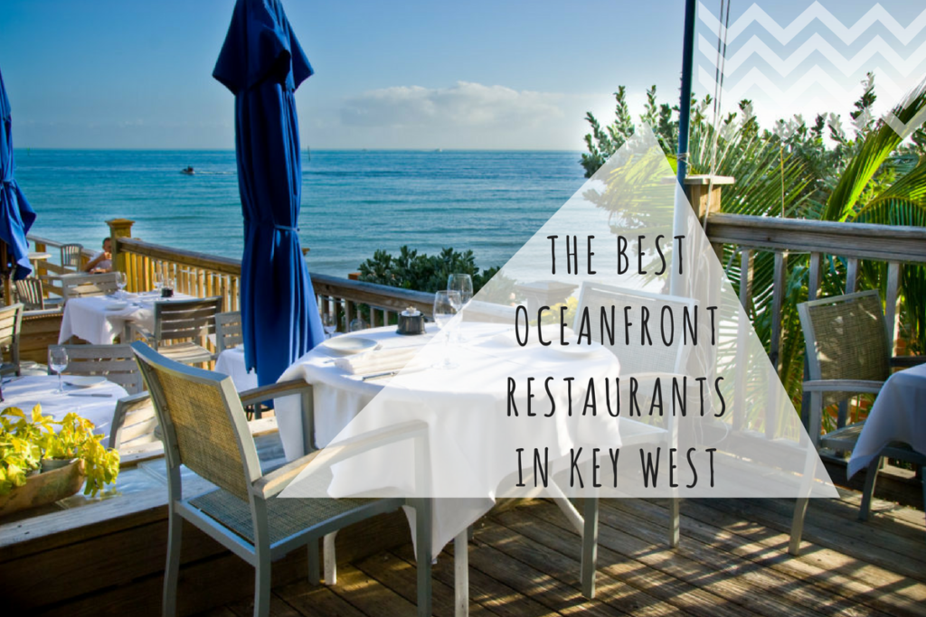 Best Oceanfront Restaurants in Key West