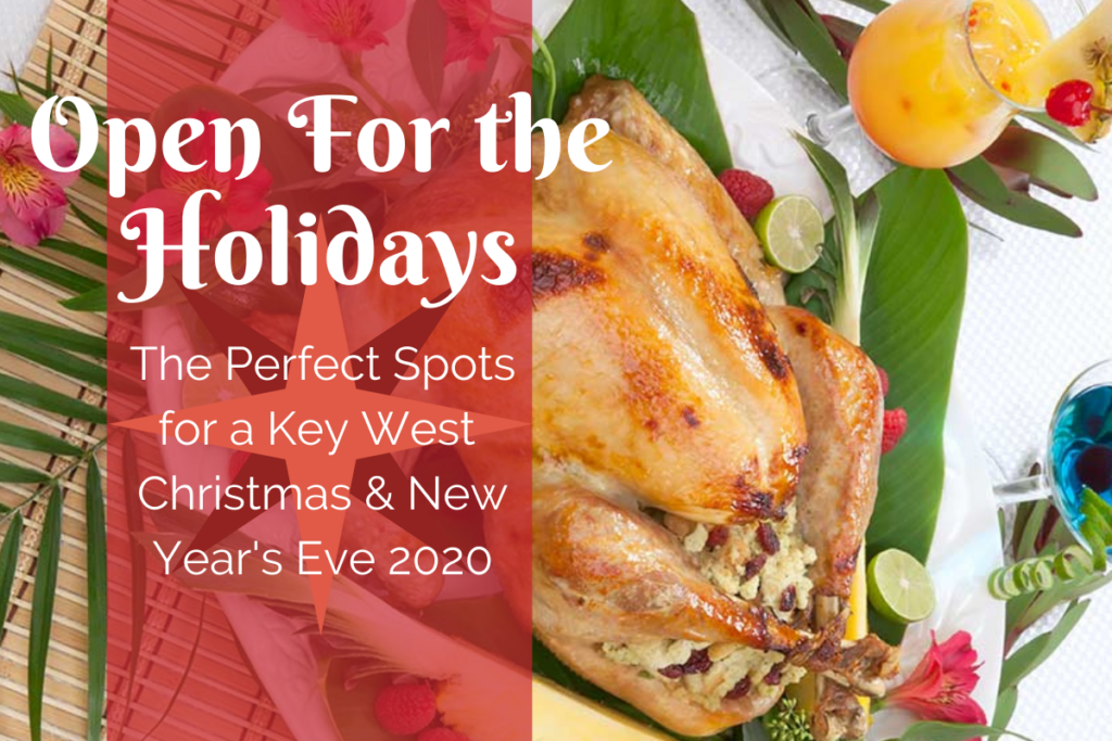 Open For the Holidays: Restaurants for a Key West Thanksgiving & Christmas Dinner 2020