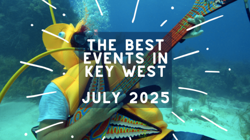 Things To Do In July 2025 In Key West