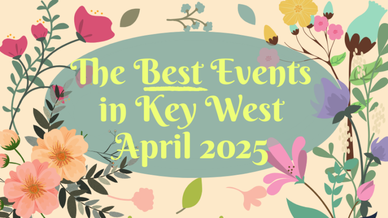 The Best Events in Key West this April 2025