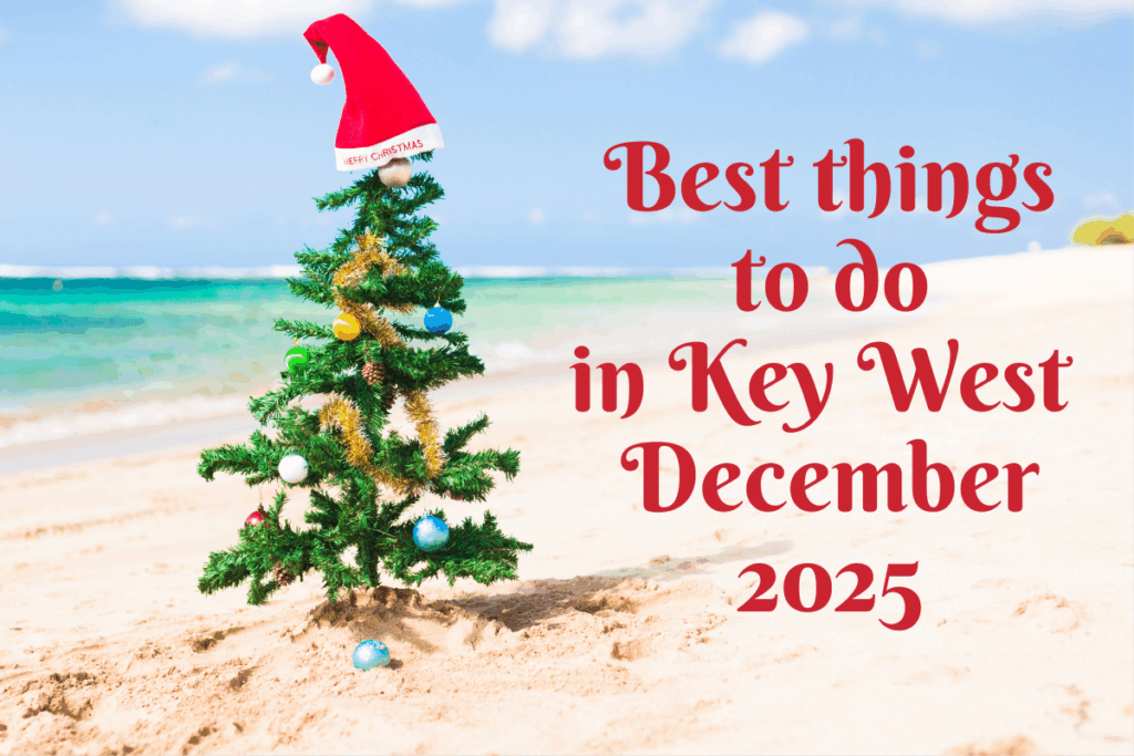 Key West December 2025: Top Activities and Holiday Highlights