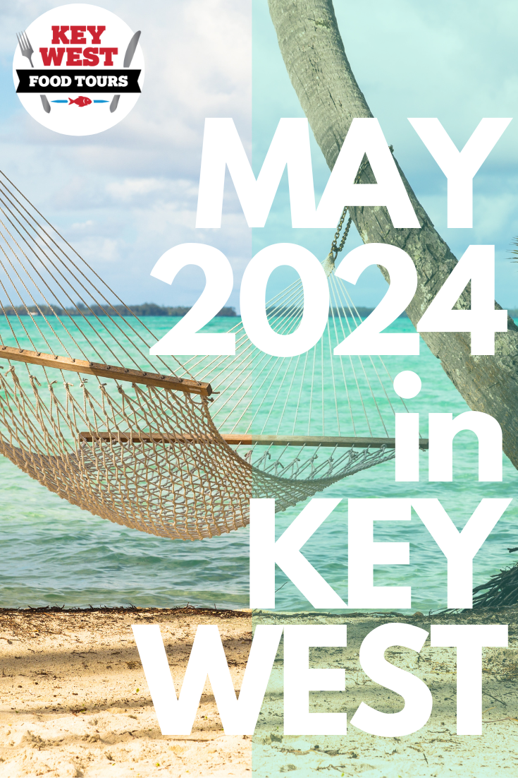 Best Events In Key West, May 2024 Key West Food Tours